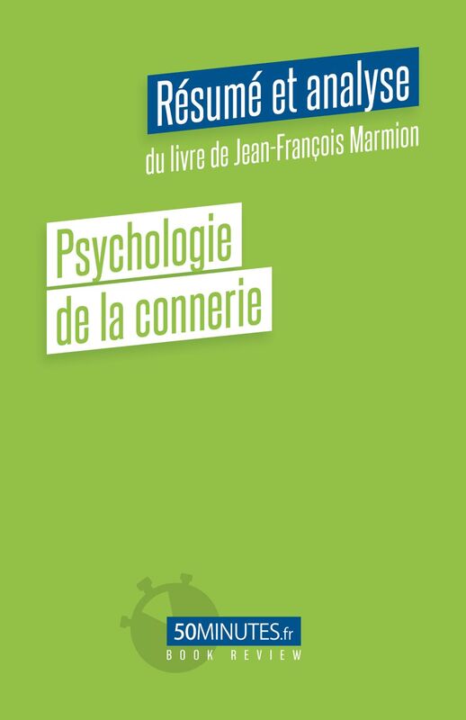 Psychologie de la connerie (Résumé et analyse du livre de Jean-François Marmion)