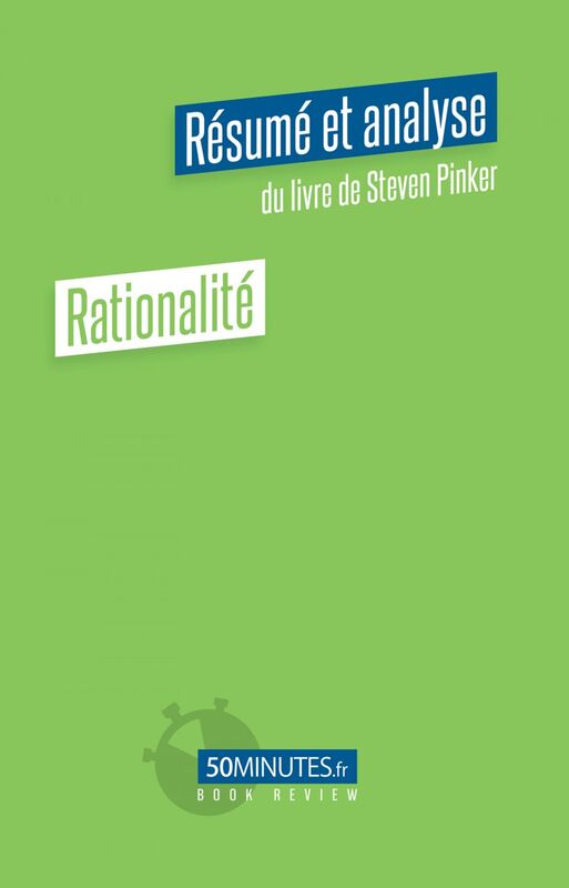 Rationalité (Résumé et analyse du livre de Steven Pinker)