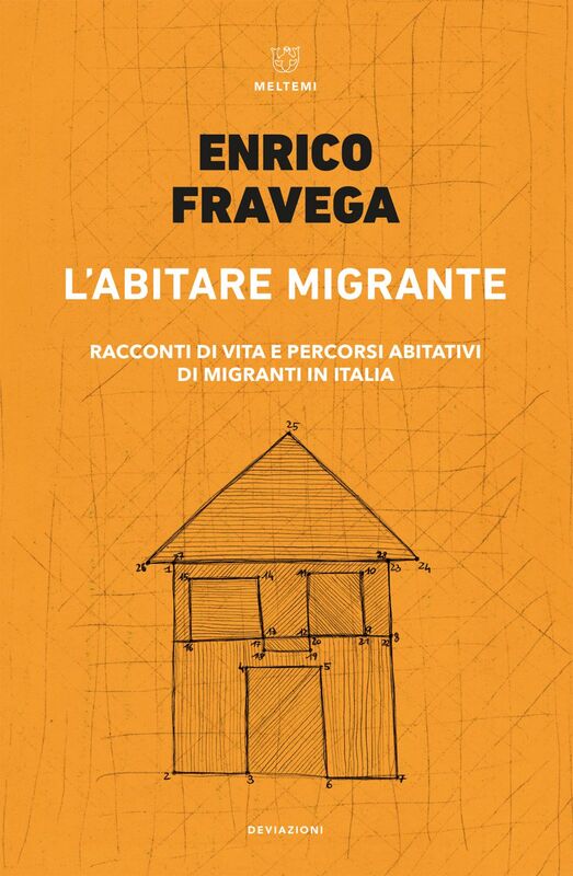 L’abitare migrante Racconti di vita e percorsi abitativi di migranti in Italia