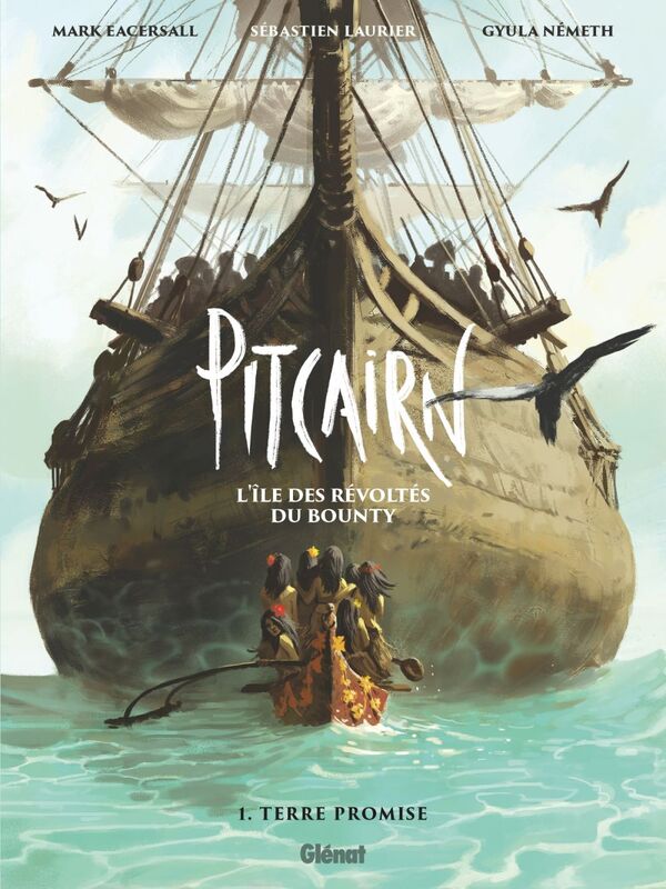 Pitcairn - L'île des Révoltés du Bounty - Tome 01 En quête d'une île