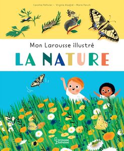 Mon Larousse Illustré - La nature