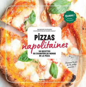 Pizzas napolitaines 60 recettes du champion du monde de la pizza