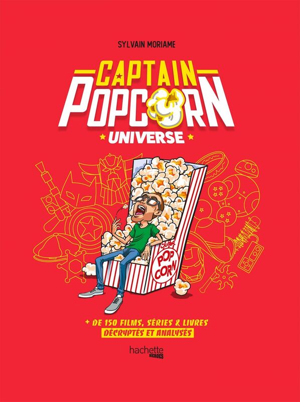 Captain Popcorn Universe + de 150 films, séries & livres décryptés et analysés