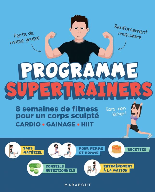 Programme SuperTrainers 8 semaines de fitness pour un corps sculpté   CARDIO / GAINAGE / HIIT