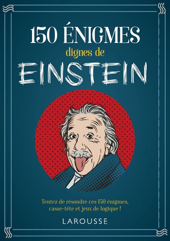 150 Enigmes d'Albert Einstein