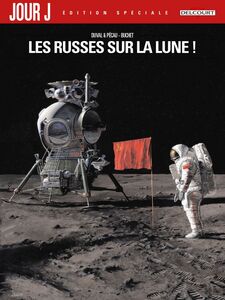 Jour J T01 Edition spéciale - Les Russes sur la Lune !