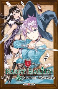 Harry Makito, Magicien et Sauveur de Sorcières T03