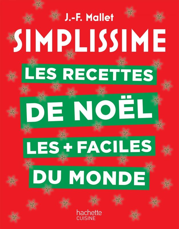 Simplissime Les recettes de Noël les + faciles du monde Nouvelle édition