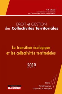 Droit et gestion des Collectivités Territoriales - 2019 La transition écologique et les collectivités territoriales - 2019