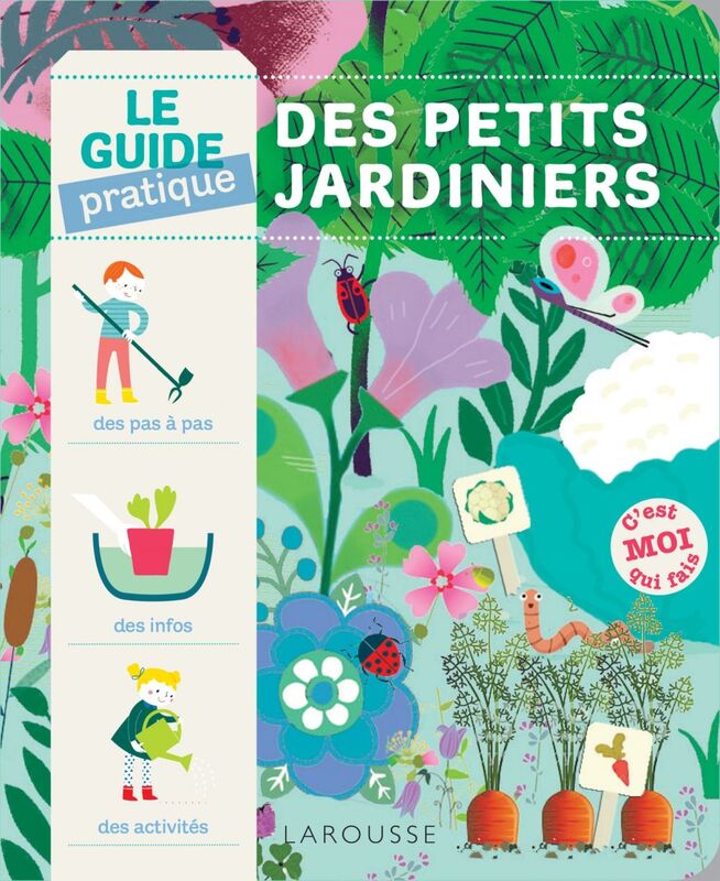 Le guide pratique des petits jardiniers