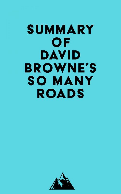Summary of David Browne's So Many Roads
