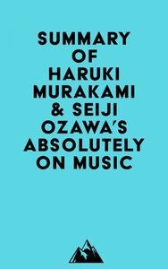 Summary of Haruki Murakami & Seiji Ozawa's Absolutely on Music