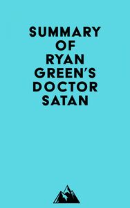 Summary of Ryan Green's Doctor Satan