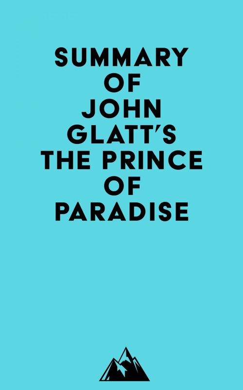 Summary of John Glatt's The Prince of Paradise