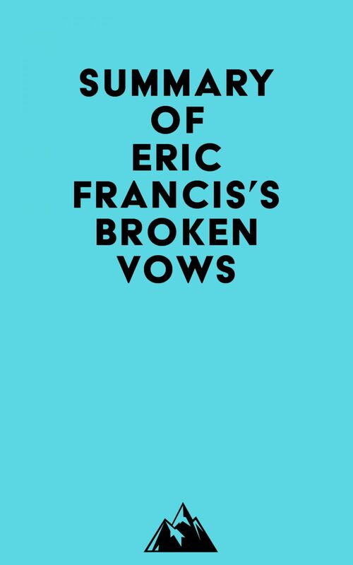 Summary of Eric Francis's Broken Vows