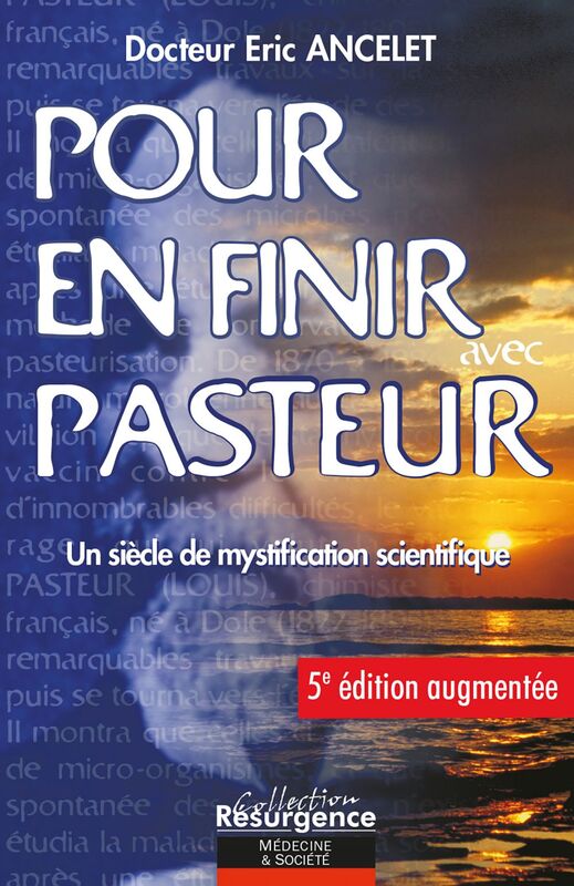 Pour en finir avec Pasteur - 5e éditions