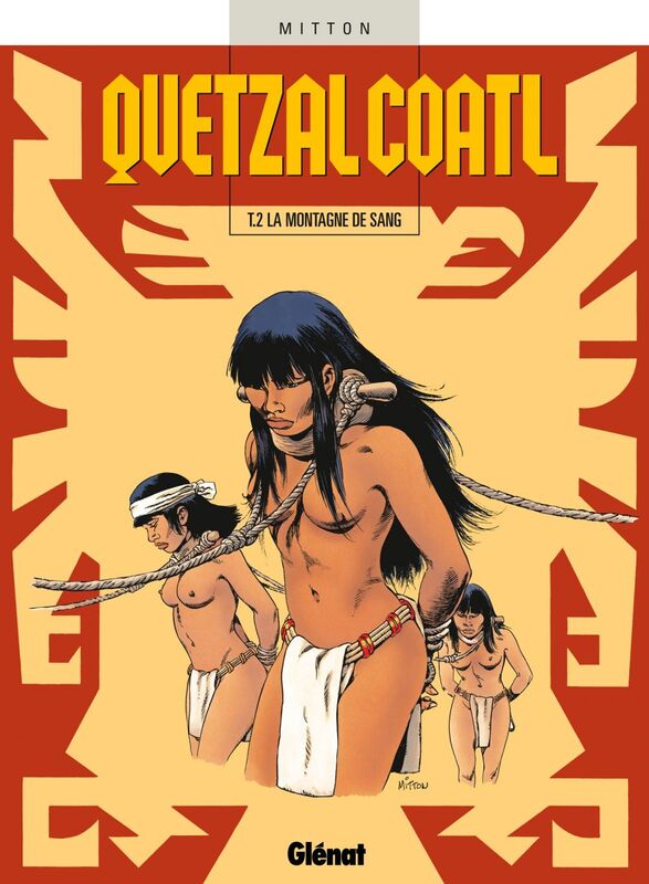 Quetzalcoatl - Tome 02 La Montagne de sang
