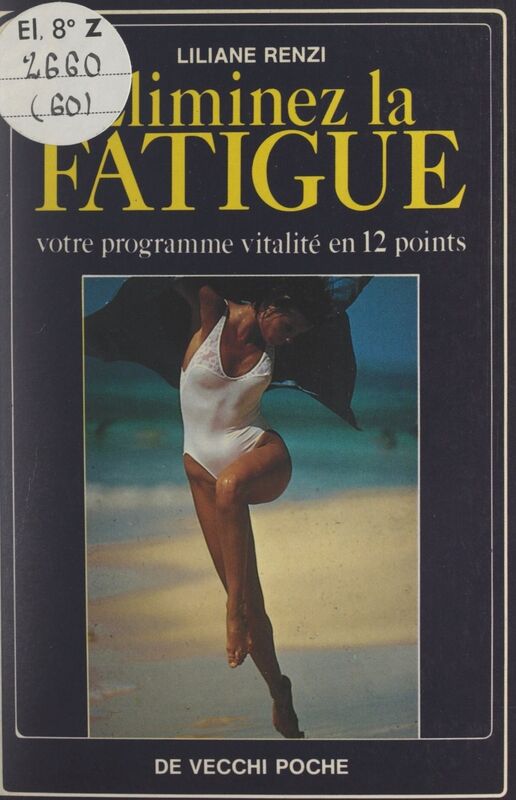 Éliminez la fatigue Votre programme vitalité en 12 points