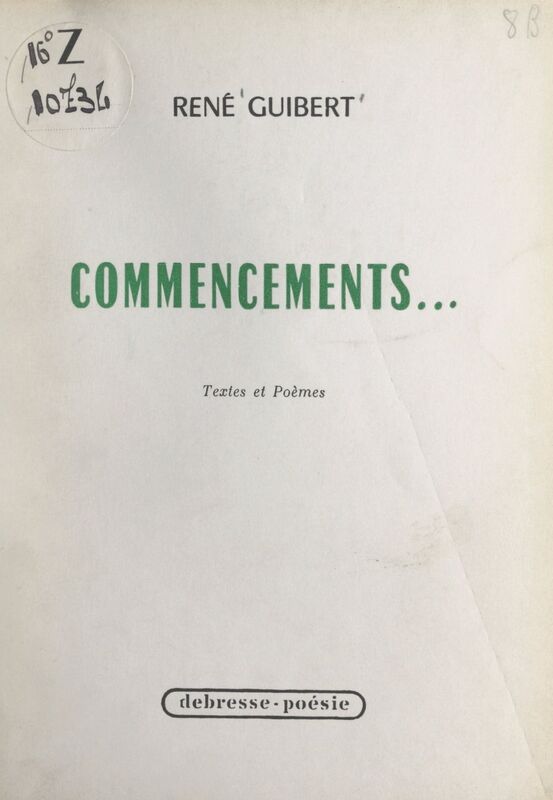 Commencements Textes et poèmes