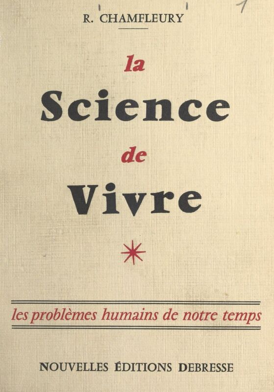 La science de vivre Réflexions sur les grands problèmes de notre temps