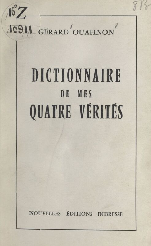 Dictionnaire de mes quatre vérités