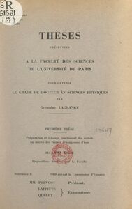 Préparation et échange fonctionnel des acétals au moyen des résines échangeuses d'ions Suivi de Propositions données par la Faculté : le zirconium, préparation et propriétés physiques et mécaniques du métal pur