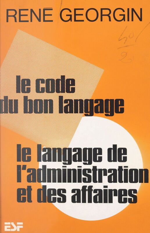 Le code du bon langage Le langage de l'administration et des affaires