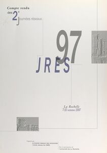 JRES 97 Compte rendu des 2e Journées Réseaux, La Rochelle, 7-10 octobre 1997