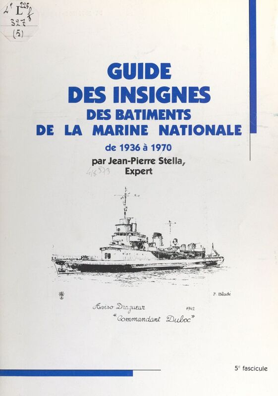 Guide des insignes des bâtiments de la Marine nationale de 1936 à 1970