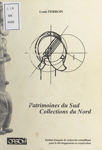 Patrimoines du sud, collections du nord Trente ans de recherche à propos de la sculpture africaine (Gabon, Cameroun)