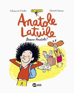 Anatole Latuile roman, Tome 01 Bravo Anatole !