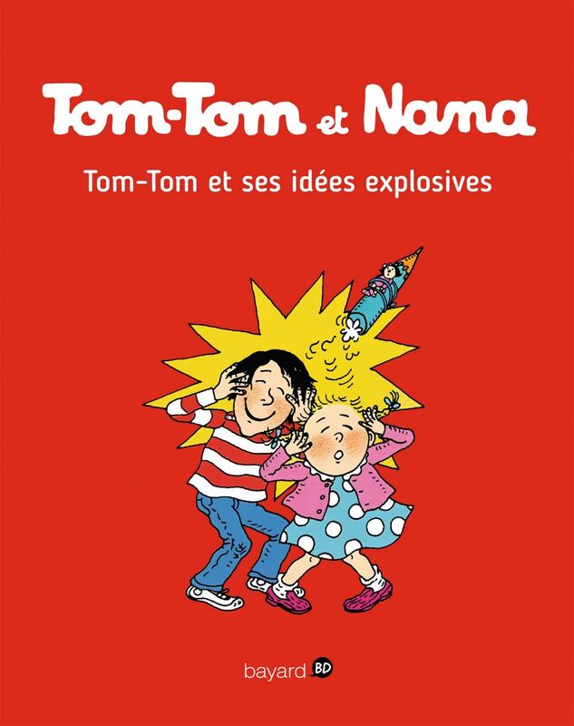 Tom-Tom et Nana, Tome 02 Tom-Tom et ses idées explosives