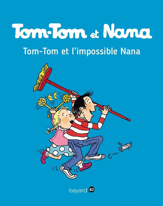 Tom-Tom et Nana, Tome 01 Tom-Tom et l'impossible Nana