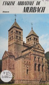 L'église abbatiale de Murbach (Alsace)