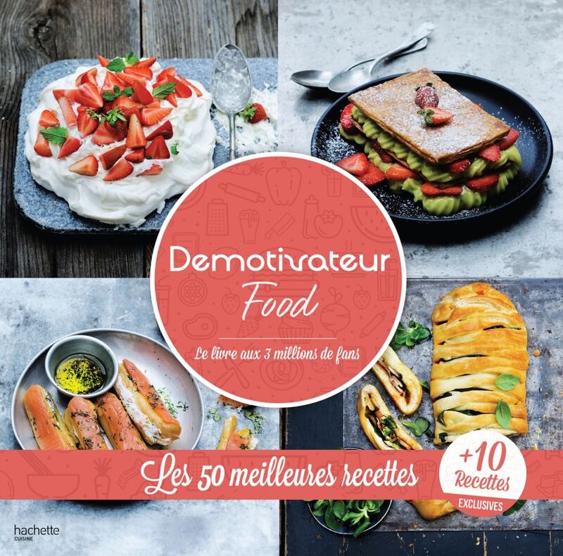Demotivateur Food Les 50 meilleures recettes + 10 inédites