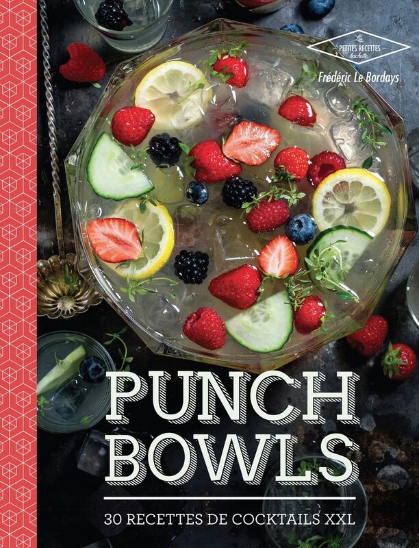 Punch Bowls 30 cocktails à partager