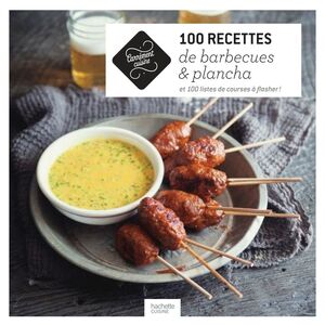 100 recettes de barbecues et planchas 100 listes de courses à flasher !