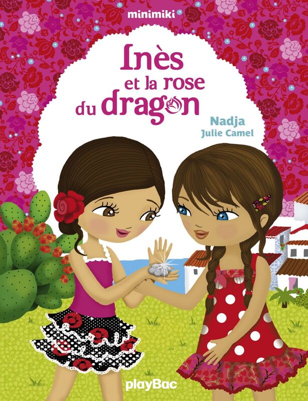 Inès et la rose du dragon Minimiki Fiction tome 5