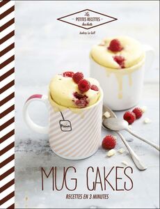 Mug cakes Recettes en 3 minutes