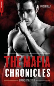 Bound by Hatred- The Mafia Chronicles, T3 La saga best-seller américaine enfin en France !