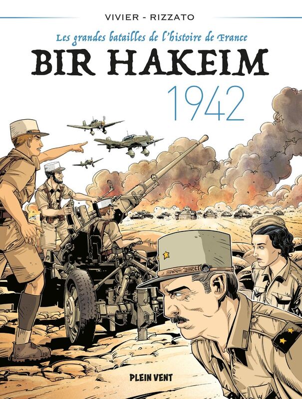 Bir Hakeim - 1942 Les grandes batailles de l'histoire de France 1