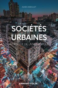Sociétés urbaines Au risque de la métropole