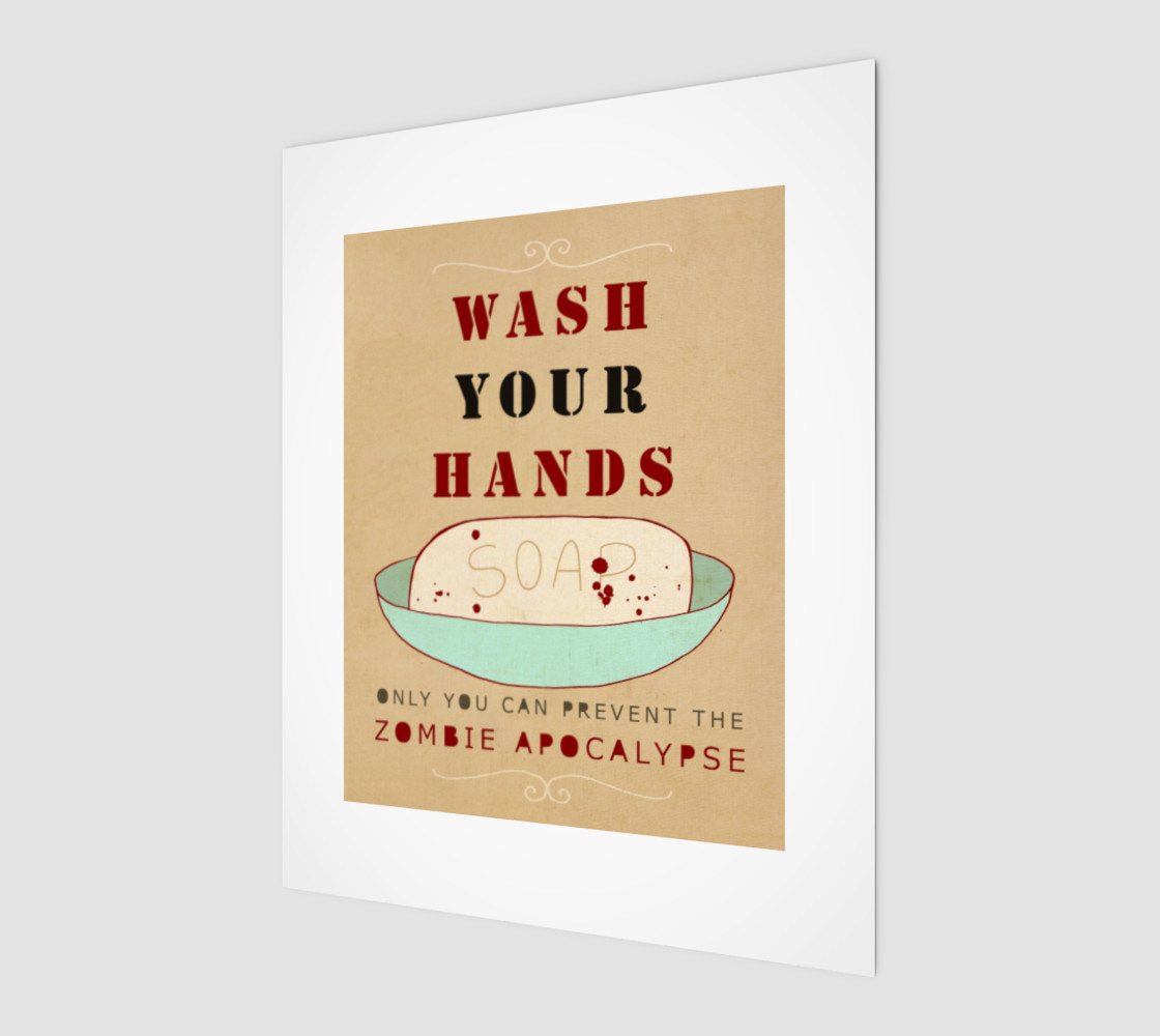 Wash Your Hands or Zombies 8x10 preview #1
