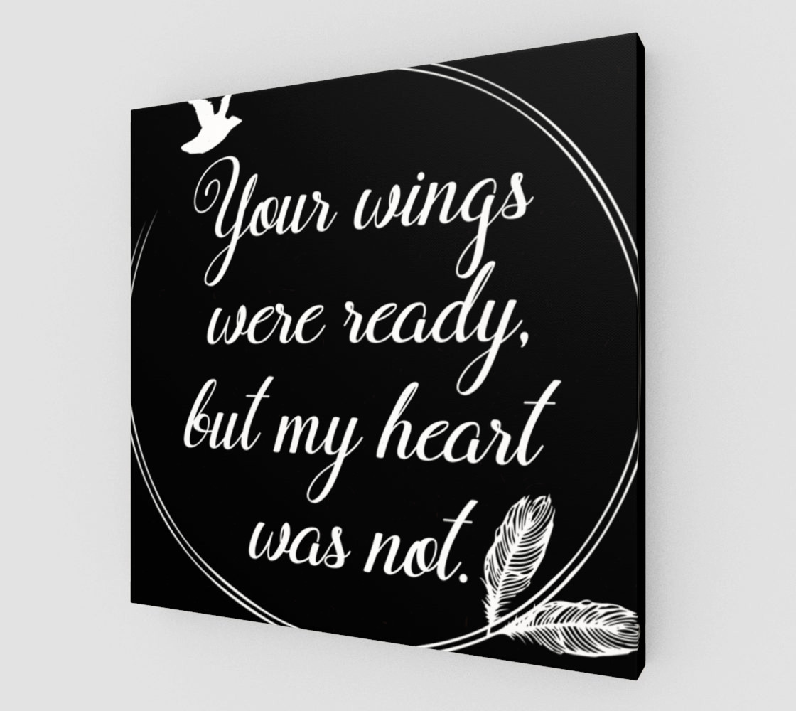 Your wings were ready, but my heart was not preview #1