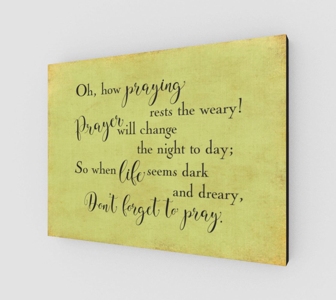 Oh how praying rests the weary! preview #2