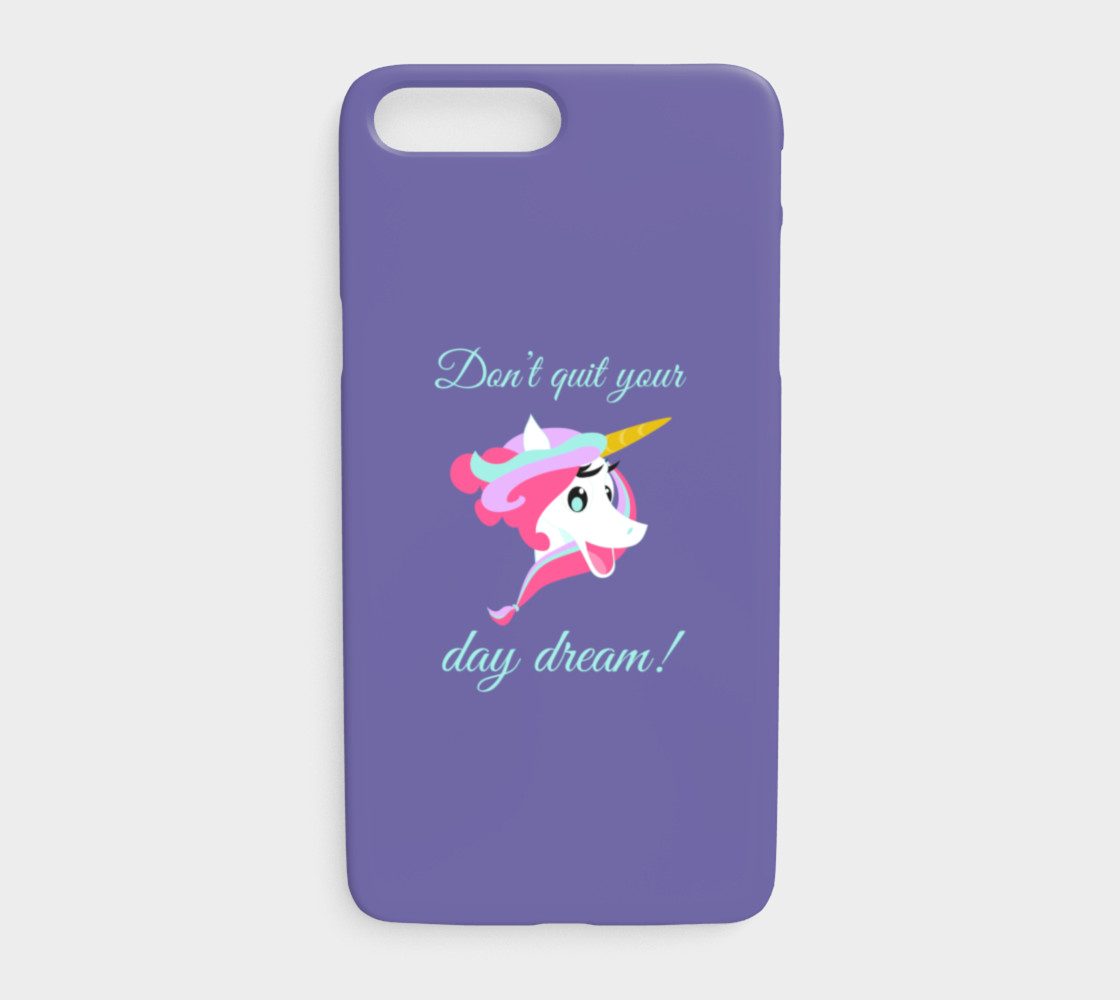 Don't Quit Your Day Dream iPhone 7 Plus / 8 Plus Case preview #1