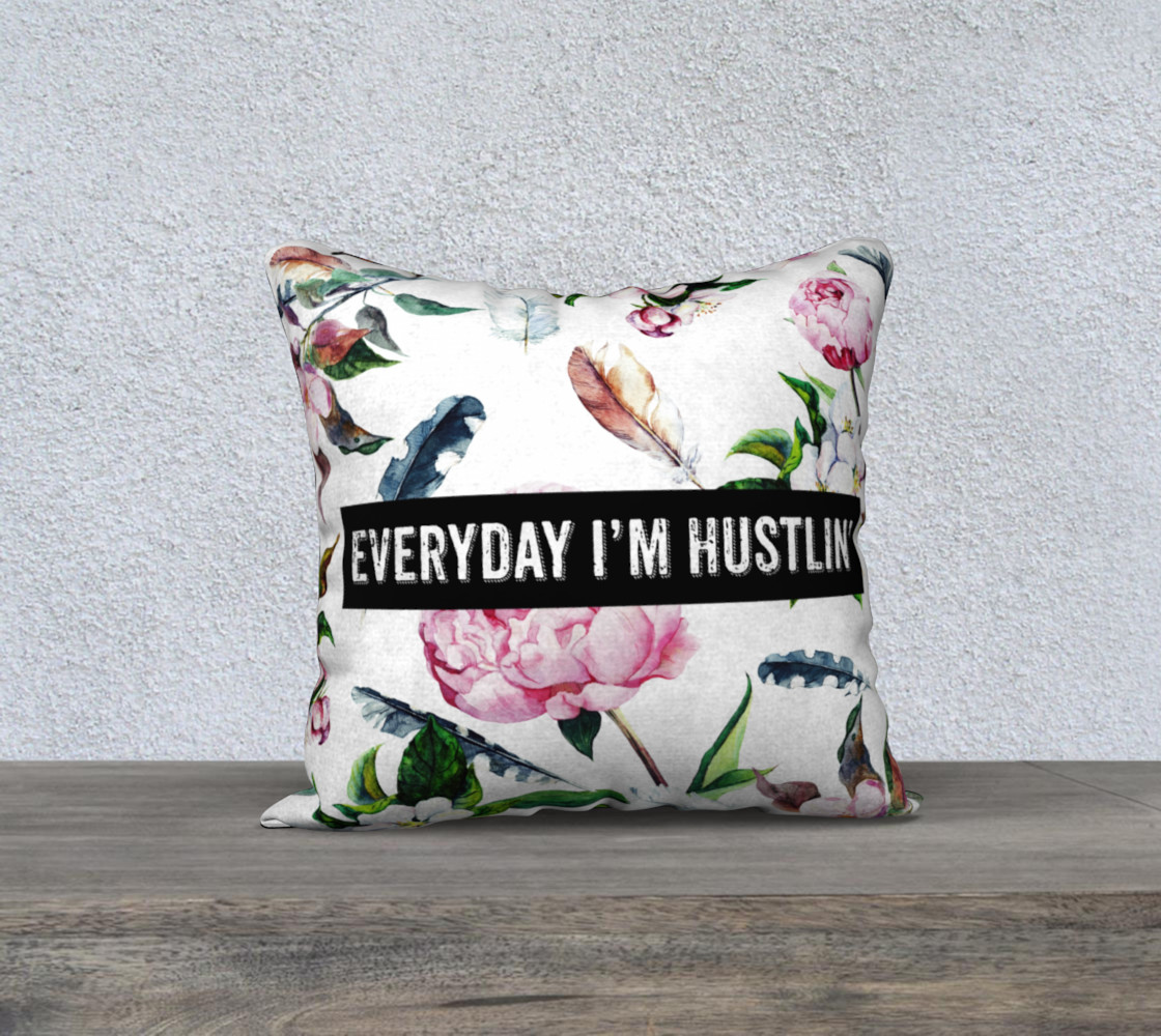 Every Day I'm Hustlin" Flower Pillow preview #1