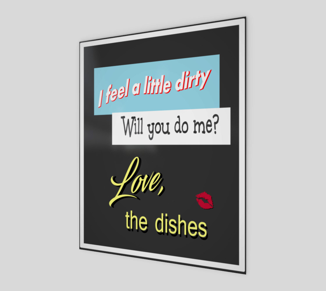 Aperçu de I feel a little dirty Will you do me Funny Kitchen Artwork #1