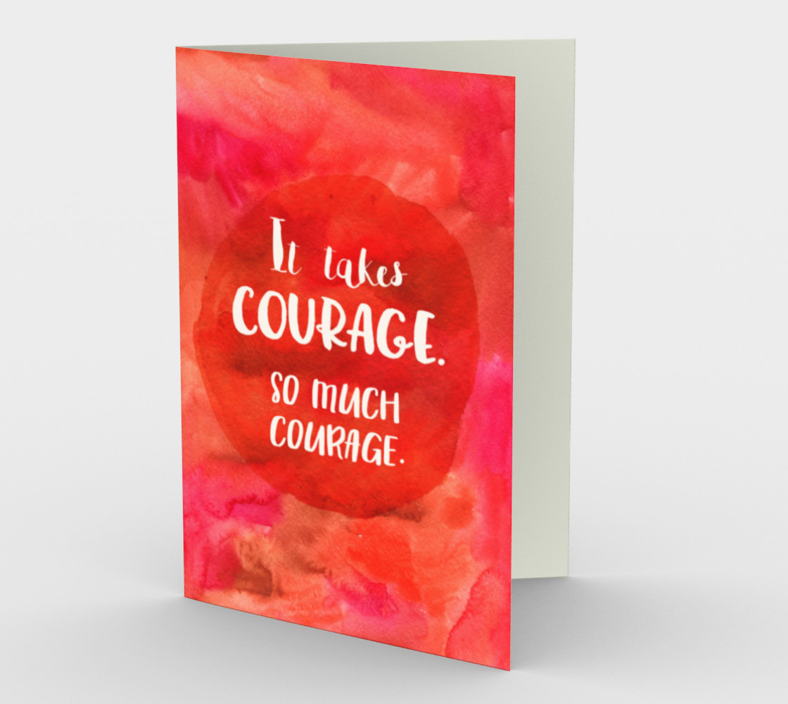 Aperçu de 1424 It Takes Courage Stationery Card by Deloresart #1