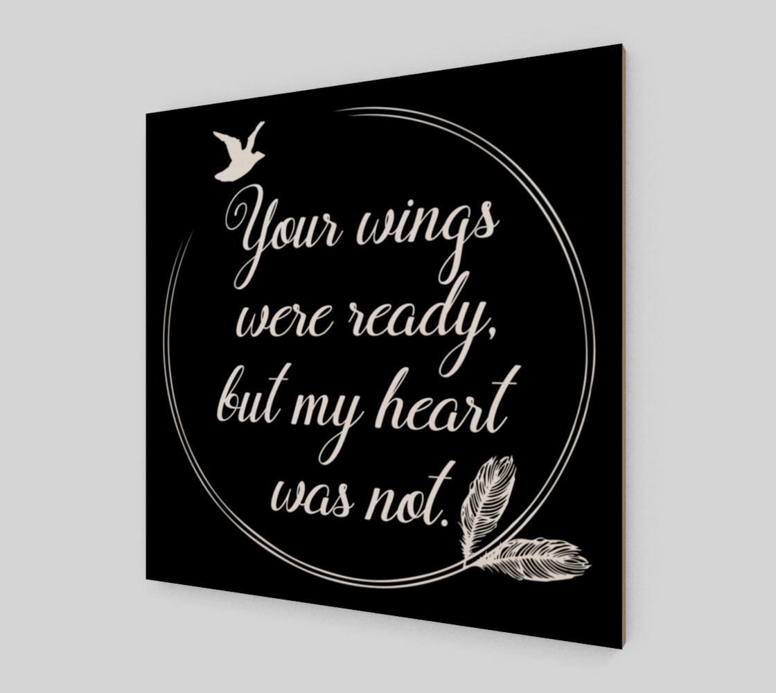 Your wings were ready, but my heart was not preview #2
